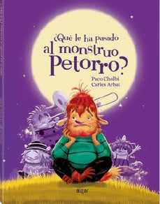 ¿Qué le ha pasado al monstruo Petorro?