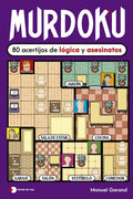 MURDOKU 80 ACERTIJOS DE LÓGICA Y ASESINATOS