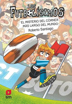 FUTBOLÍSIMOS 29: EL MISTERIO DEL CORNER MAS LARGO DEL MUNDO