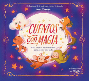 Cuentos con Magia: Cada cuento, un minimundo para dormir profundo
