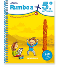 Rumbo a... 5º. de Primaria - Cuaderno de Vacaciones