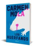 Los Huérfanos - Carmen Mola